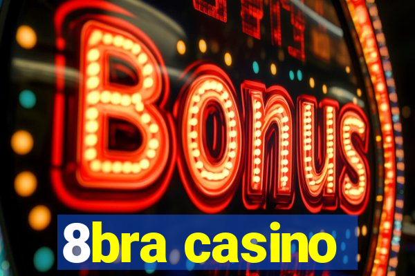 8bra casino